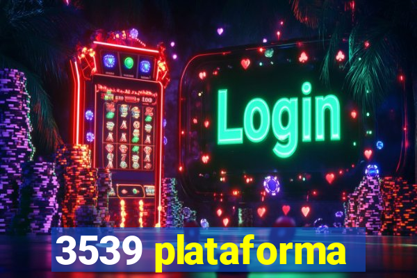 3539 plataforma